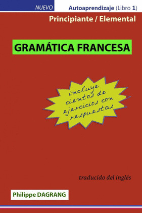 GRAMATICA FRANCESA - PRINCIPIANTE ; ELEMENTAL (CON RESPUESTAS)