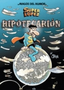 MAGOS HUMOR SUPERLOPEZ, 117: HIPOTECARION