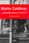 MAITE ZALDIVAR, ¿NACIDA PARA MENTIR?