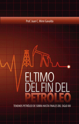 EL TIMO DEL FIN DEL PETRÓLEO   -   TENEMOS PETRÓLEO DE SOBRA HASTA EL FINAL DEL