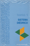 GEOMETRIA DESCRIPTIVA 1. SISTEMA DIEDRICO (2007)