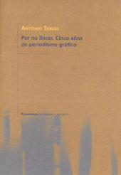 POR NO LLORAR.CINCO AÑOS DE PERIODISMO GRAFICO