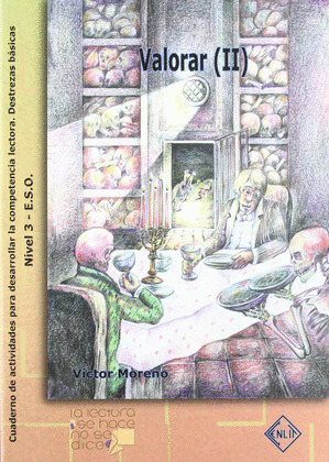 LA LECTURA SE HACE, NO SE DICE, DESTREZAS BASICAS, VALORAR (II).  CUADERNO DE AC