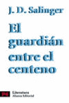 EL GUARDIAN ENTRE EL CENTENO