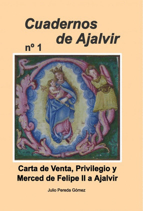 CARTA DE VENTA, PRIVILEGIO Y MERCED DE FELIPE II A AJALVIR
