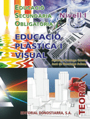 EDUCACIÓ PLÀSTICA I VISUAL. NIVELL I. TEORIA - EDIC.2011