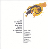 LAS ENSEÑANZAS DE BELLAS ARTES EN EL ESPACIO EUROPEO DE EDUCACIÓN SUPERIOR = FIN