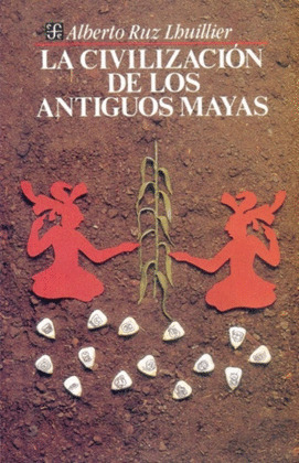 CIVILIZACION ANTIGUOS MAYAS