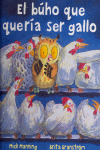 BUHO QUE QUERIA SER GALLO, EL
