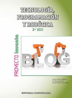 TECNOLOGIA, PROGRAMACION Y ROBOTICA 2º ESO - PROYECTO INVENTA