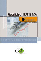FISCALIDAD : IRPF E IVA. TEST Y CASOS PRÁCTICOS. FORMACIÓN