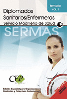 TEMARIO VOL.I OPOSICIONES DIPLOMADOS SANITARIOS/ENFERMERA. SERVICIO MADRILEÑO DE