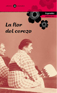 LEYENDAS 01. LA FLOR DEL CEREZO (LEYENDAS JAPONESAS)
