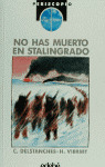 NO HAS MUERTO STALINGRADO