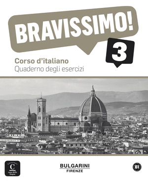 BRAVISSIMO 3. QUADERNO DEGLI ESERCIZI B1
