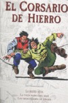 CORSARIO DE HIERRO, Nº 1: LA MANO AZUL. LA VIEJA DAMA DEL MAR. LOS MERCADERES DE EBANO