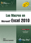 MACROS EN MICROSOFT EXCEL 2010, LAS