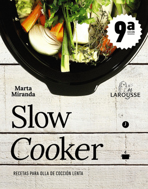 SLOW COOKER. RECETAS PARA OLLA DE COCCION LENTA