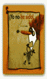 ­YO NO HE SIDO! (C)