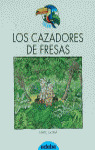 LOS CAZADORES DE FRESAS