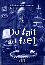 LETSE. DU LAIT AU FIEL. SOLUTIONS DES EXERCICES (DEBUTANT)