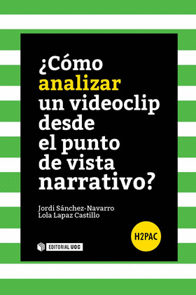 ¿COMO ANALIZAR UN VIDEOCLIP DESDE EL PUNTO DE VISTA NARRATIVO?