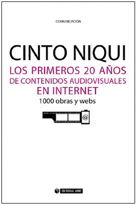 LOS PRIMEROS 20 AÑOS DE CONTENIDOS AUDIOVISUALES EN INTERNET