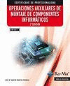 OPERACIONES AUXILIARES DE MONTAJE DE COMPONENTES INFORMÁTICOS 2A EDICIÓN