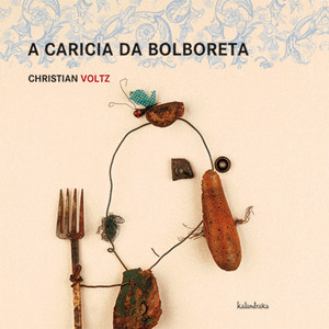 CARICIA DA BOLBORETA, A