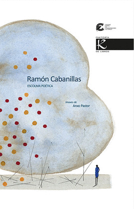 RAMÓN CABANILLAS: ESCOLMA POETICA