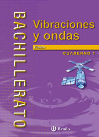 CUAD.FISICA 2º BACH. 1 VIBRACIONES Y ONDAS