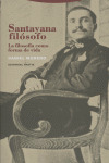 SANTAYANA, FILOSOFO. LA FILOSOFIA COMO FORMA DE VIDA