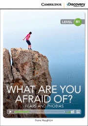 WHAT ARE YOU AFRAID OF? FEARS AND PHOBIAS (BOOK WITH IN