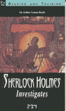 SHERLOCK HOLMES INVESTIGATES