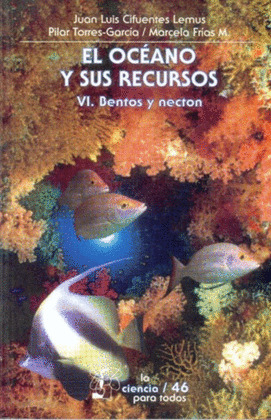 EL OCÉANO Y SUS RECURSOS, VI. BENTOS Y NECTON