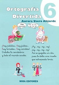 ORTOGRAFÍA DIVERTIDA 6: LA H. LA G: GA, GUE, GUI, GO, GU