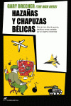 HAZAÑAS Y CHAPUZAS BELICAS