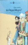 SOIS VOSOTROS LOS REYES MAGOS ?