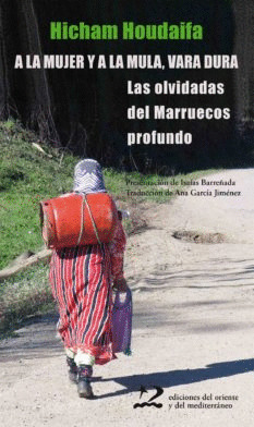 A LA MUJER Y A LA MULA, VARA DURA