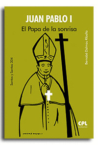 JUAN PABLO I EL PAPA DE LA SONRISA