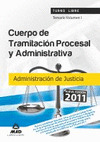 TEMARIO VOLUMEN I. CUERPO DE TRAMITACION PROCESAL Y ADMINISTRATIVA DE LA ADMINISTRACION DE JUSTICIA