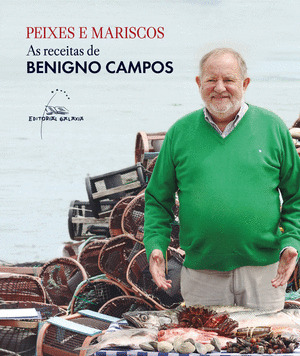 PEIXES E MARISCOS.AS RECEITAS DE BENIGNO CAMPOS