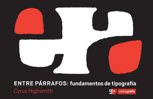 ENTRE PÁRRAFOS: FUNDAMENTOS DE TIPOGRAFÍA