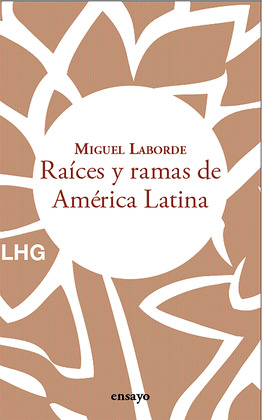 RAÍCES Y RAMAS DE AMÉRICA LATINA