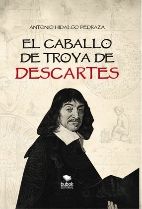 EL CABALLO DE TROYA DE DESCARTES