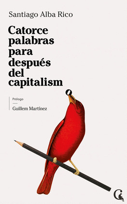 CATORCE PALABRAS PARA DESPUES DEL CAPITALISMO