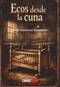 ECOS DESDE LA CUNA