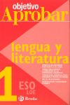OBJETIVO APROBAR LOE: LENGUA Y LITERATURA 1 ESO