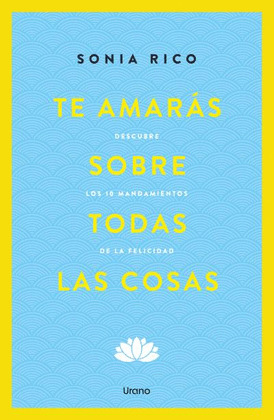 TE AMARAS SOBRE TODAS LAS COSAS