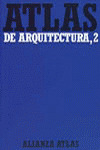 ATLAS DE ARQUITECTURA.VOL 2. DEL ROMANICO A LA ACTUALIDAD